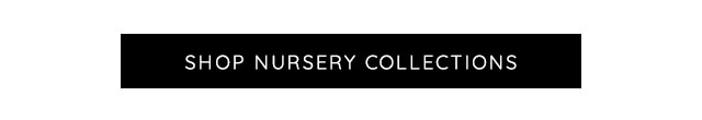 SHOP NURSRY COLLECTIONS