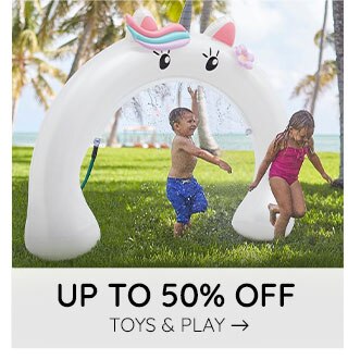 UP TO 50% OFF TOYS & PLAY