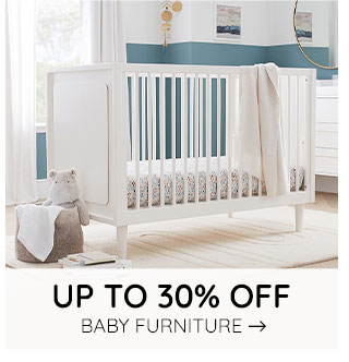 UP TO 30% OFF BABY FURNTURE