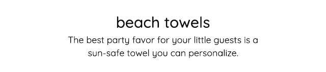 BEACH TOWELS