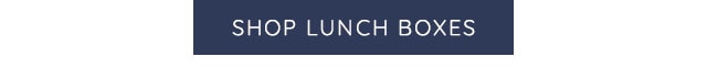 SHOP LUNCH BOXES
