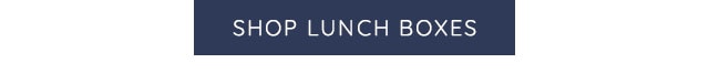 SHOP LUNCH BOXES