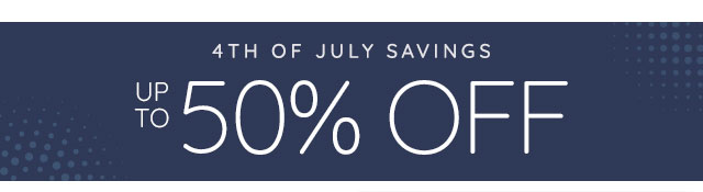 4TH OF JULY SAVINGS