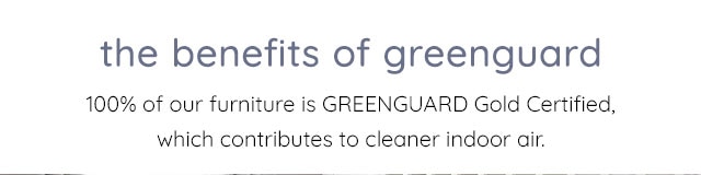 THE BENEFITS OF GREENGUARD