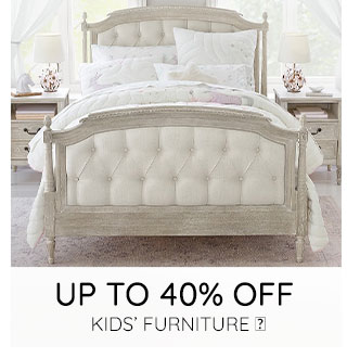 UP TO 40% OFF KIDS' FURNITURE