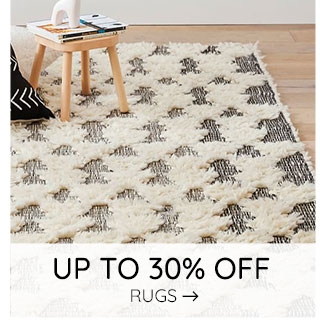 UP TO 30% OFF RUGS