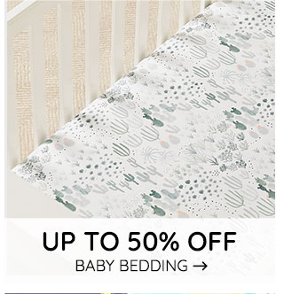 UP TO 50% OFF BABY BEDDING