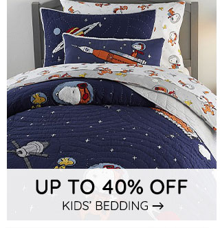 UP TO 40% OFF KIDS' BEDDING