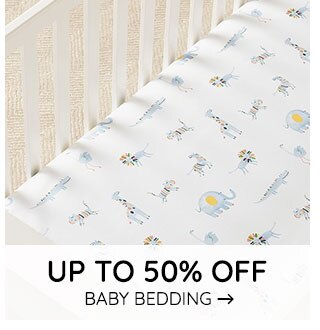 UP TO 50% OFF BABY BEDDING