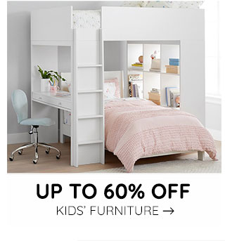 UP TO 40% OFF KIDS' FURNITURE