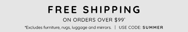 FREE SHIPPING ON ORDERS OVER $99*