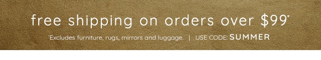 FREE SHIPPING ON ORDERS OVER $99*