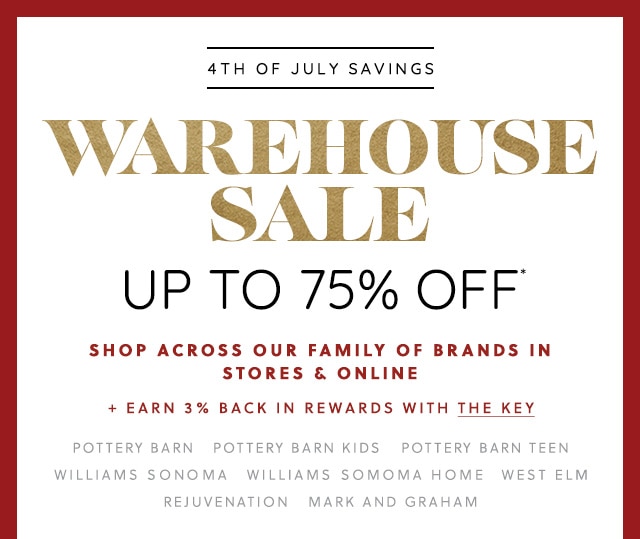 4TH OF JULY SAVINGS - WAREHOUSE SALE - UP TO 75% OFF