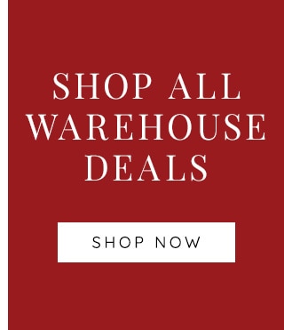 SHOP ALL WAREHOUSE DEALS