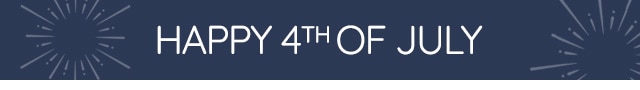 HAPPY 4TH OF JULY