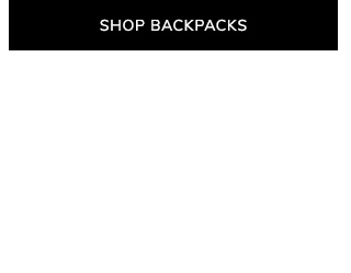 SHOP BACKPACKS