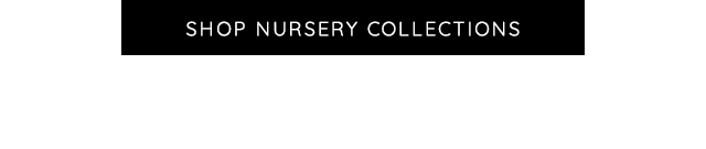 SHOP NURSERY COLLECTIONS