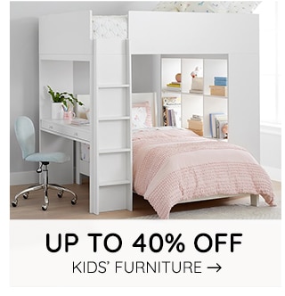 UP TO 40% OFF KIDS' FURNITURE