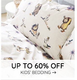 UP TO 60% OFF KIDS' BEDDING