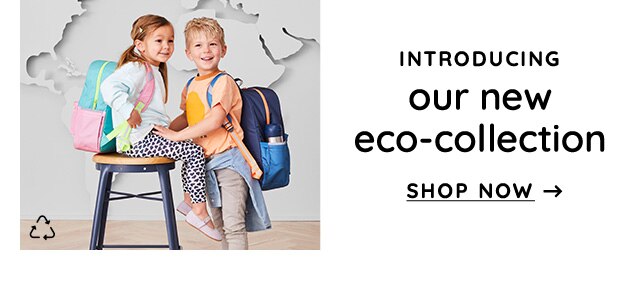 INTRODUCING OUR NEW ECO-COLLECTION