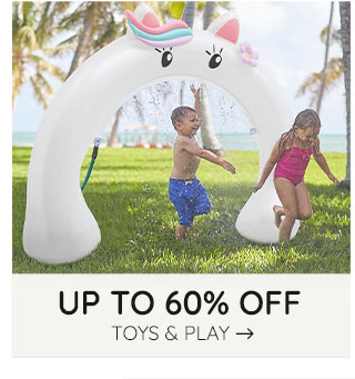 UP TO 60% OFF TOYS & PLAY