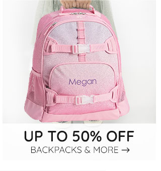 UP TO 50% OFF BACKPACKS & MORE