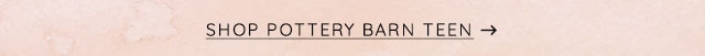 SHOP POTTERY BARN TEEN