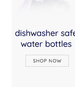 DISWASHER SAFE WATER BOTLTES