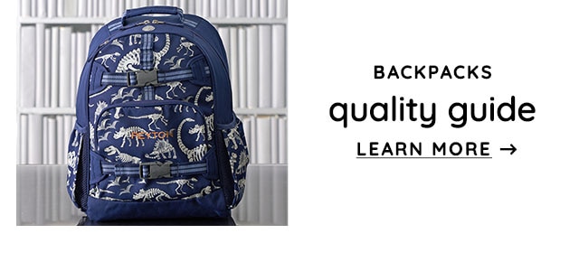 BACKPACKS QUALITY GUIDE - LEARN MORE