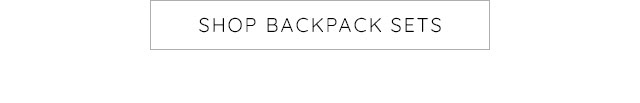 SHOP BACKPACK SETS