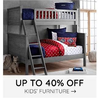 UP TO 40% OFF KIDS' FURNITURE