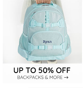 UP TO 50% OFF BACKPACKS & MORE