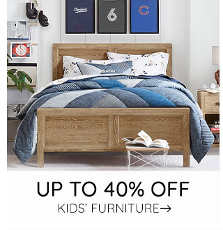 UP TO 40% OFF KIDS' FURNITURE