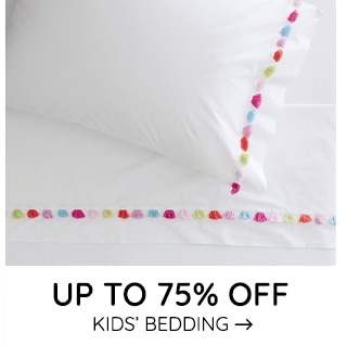 UP TO 75% OFF KIDS' BEDDING