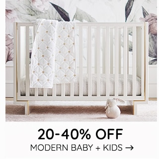 20-40% OFF MODERN BABY & KIDS