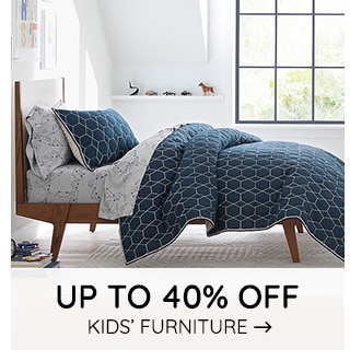 UP TO 40% OFF KIDS' FURNITURE