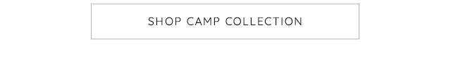 SHOP CAMP COLLECTION