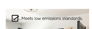 MEETS LOW EMISSIONS SRTANDARDS