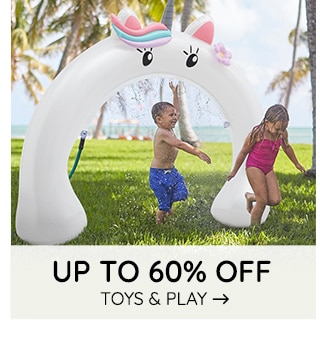 UP TO 60% OFF TOYS & PLAY