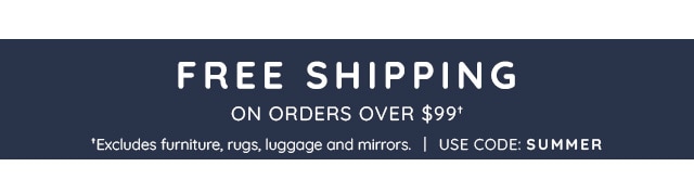 FREE SHIPPING ON ORDERS OVER $99*