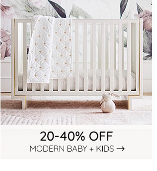 20-40% OFF MODERN BABY + KIDS