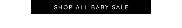 SHOP ALL BABY SALE