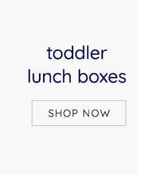 TODDLER LUNCH BOXES