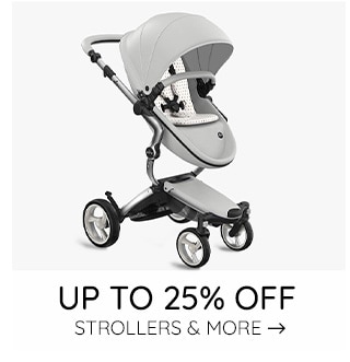 UP TO 25% OFF STROLLERS & MORE