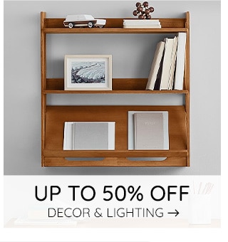 UP TO 50% OFF DECOR & LIGHTING