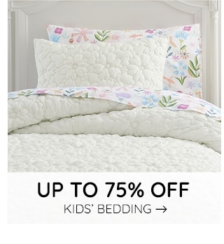 UP TO 75% OFF KIDS' BEDDING