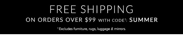 FREE SHIPPING ONORDERS OVER $99*