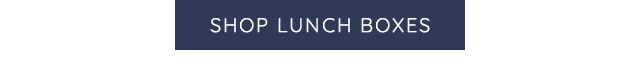 SHOP LUNCH BOXES