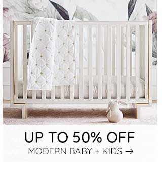 UP TO 50% OFF MODERN BABY + KIDS