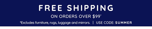 FREE SHIPPING ON ORDERS OVER $99*